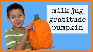 🙏🎃 Gratitude Pumpkin from a Milk Jug Craft