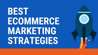 🛒 Best Ecommerce Marketing Strategies to Grow Your Online Business - Increase Sales & Conversions