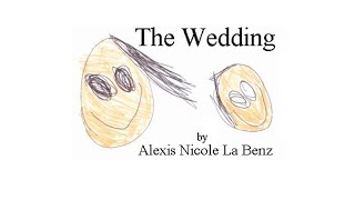 The Wedding by Alexis Nicole La Benz- - age 4