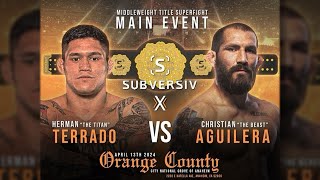 Herman Terrado vs Christian Aguilera: Subversiv - Anaheim, CA