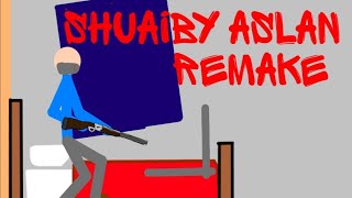 shuaiby aslan (remake)