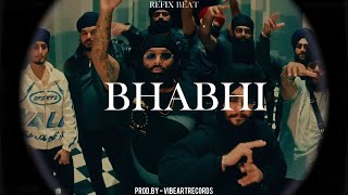 [REFIX] - "BHABHI" - Chani Nattan | Latest Punjabi song 2024