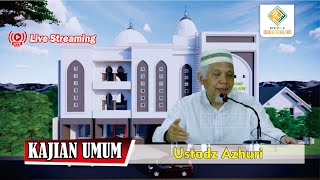 KAJIAN AHAD KE 4  [USTADZ AZHURI]