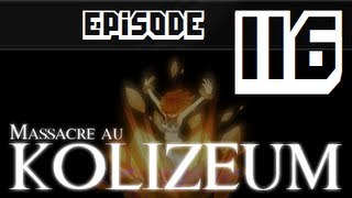 Massacre au Kolizeum - Episode 116