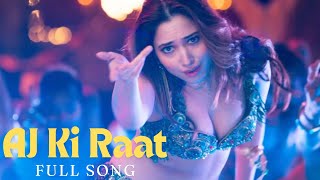 Aaj Ki Raat- Full Song |Street 2 | Tamannaah Bbhatia | Rajkummar Rao| Sachin-Jigar Madhubanti |Divya