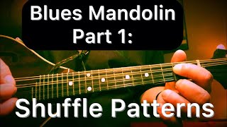 Introduction to Blues Mandolin part 1: Shuffle Patterns