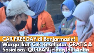 Antusias Warga Ikut Pelayanan Kesehatan & Sosialisasi Ibadah Qurban saat Car Free Day di Banjarmasin