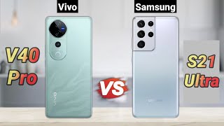 Vivo V40 Pro Vs Samsung S21 Ultra