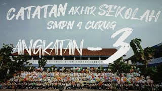 Catatan Akhir Sekolah | Angkatan ke-3 | SMP NEGERI 4 CURUG