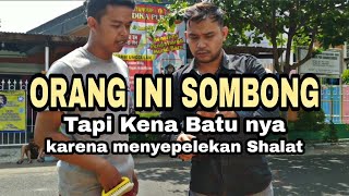 SOMBONG MENYEPELEKAN SHOLAT MENGHINA ORANG!!AKIBATNYA??#dibully #bosmuda #kisahinspirasi