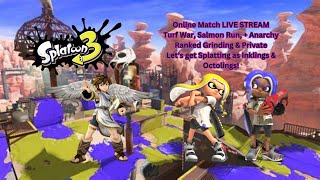 Splatoon 3 Online Match Live Stream Episode #27: Splat, Grind and Turf!