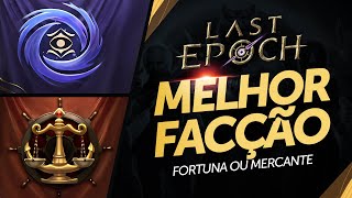 MELHOR FACÇÃO: Fortuna ou Mercante? Guia Completo - Last Epoch