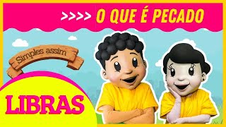 O QUE É PECADO | LIBRAS | Pequenos Atos Simples Assim