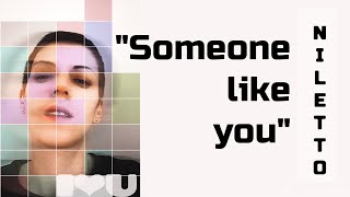 "Someone like you" Niletto