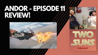 Luthen ATTACKS the Empire! | Andor Episode 11 Reaction | Star Wars | Two Suns Podcast