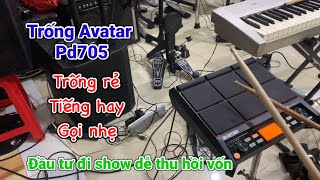 Trống Điện tử Avatar Pd705 - Dòng trống rẻ mà hiệu quả