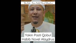 Yakin Pasti di Ijabah | Habib Novel Alaydrus