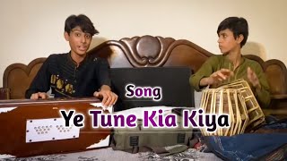 Ye Tune Kia Kiya By Iman Faizan Rasool | Javed Bashir #song #yetunekyakiya #2024