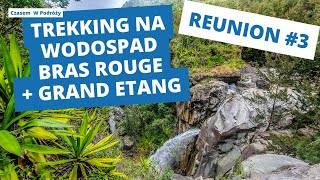 Reunion #3 - Trekking na wodospad Bras Rouge i deszczowe Grand Étang