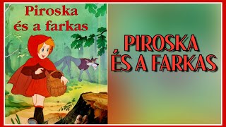 PIROSKA ÉS A FARKAS | Varázslatos mesék