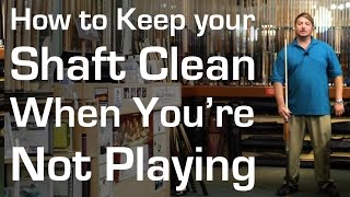 How to keep your shaft clean when you're not playing