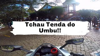 Tchau Tenda do Umbu!!