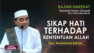 ILMU HAKEKAT  II MEMAHAMI tentang APAPUN YANG TERJADI SUDAH KETENTUAN ALLAH,SWT