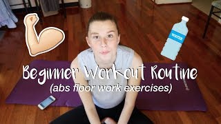 beginner workout routine (includes abs floor work exercises)