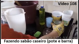 Fazendo sabão caseiro em pote e barra com óleo usado.  Vídeo 108