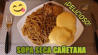 DELICIOSA SOPA SECA CAÑETANA - PREPARACIÓN - COMIDA PERUANA 2018