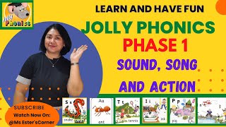 PHASE 1 SOUNDS, ACTIONS, AND SONGS || S-A-T-I-P-N || JOLLY PHONICS #jollyphonics  #MsEstersCorner