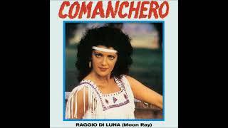 Raggıo Dı Luna (Moon Ray) - Comanchero