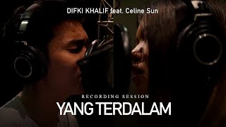 Difki Khalif feat. Celine Sun - Yang Terdalam (Recording Session)