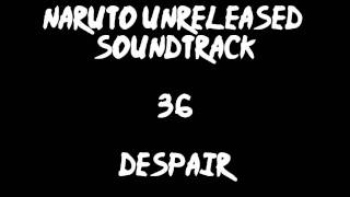 Naruto Unreleased Soundtrack - Despair