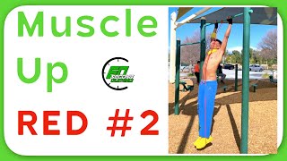 DYNAMIC CALISTHENICS:  Road to the Strict Muscle Up - RED Band - 6 of 7