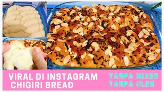 chigiri Bread||roti tanpa ulen dan mixer|| resep roti tanpa ulen tanpa mixer||