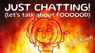 【LIVE】Just chatting! LET'S TALK FOOOOOD