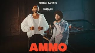 AMMO (Official Video) Jordan Sandhu ft. Sultaan | Alpha Album | latest punjabi song 2024