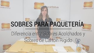 Tipos de Sobres para Paquetería: Diferencia entre Sobres Acolchados y Sobres de Cartón Rígido