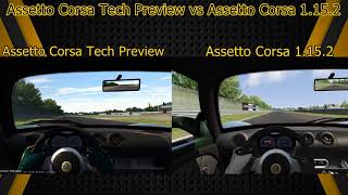 Assetto Corsa Tech Preview VS Assetto Corsa 1.15.2