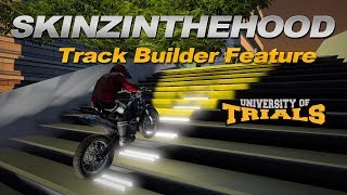 SkinzInTheHood - Track Builder Feature - Trials Fusion