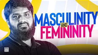 Masculinity and Femininity - Episode 1 || Mugheerah Luqman