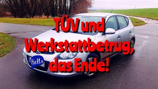 Betrug von TÜV und Werkstatt, das Ende!