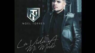 Por no quererte enamorar .- NOEL TORRES