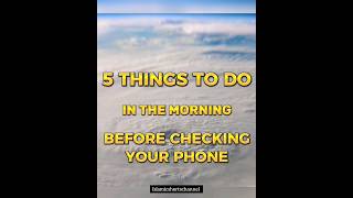 5 things to do in morning before checking your phone 📱 #viral #shorts #youtubeshorts