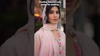 Trending Pakistani suits design for wedding #fashion #dressdesign #partywear #suitfashion #shorts