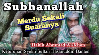 Suara Merdu Habib Ahmmad Al-Khon//Rangkas Bitung