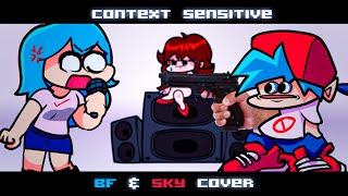 Too Sensitive (Context Sensitive Sky & BF cover)