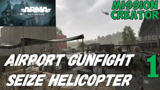 Mission Creation | Gunfight at an Airport and Seize a Helicopter to be Taken to a Military Location