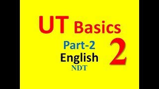 UT Basics Part-2 in English|| Ultrasonic Testing Basics||Challkpen NDT